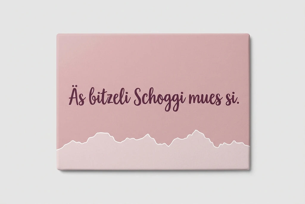 Magnet: Äs bitzeli Schoggi mues si.
