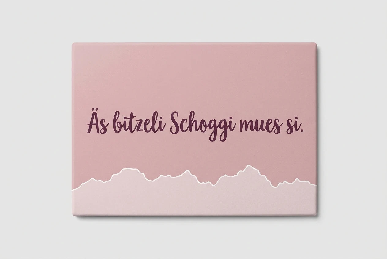 Magnet: Äs bitzeli Schoggi mues si.